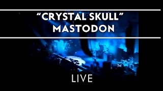 Mastodon  Crystal Skull Live [upl. by Leesa444]