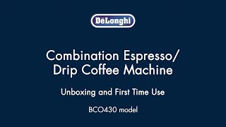 Unboxing Your De’Longhi BCO430 Coffee amp Espresso Maker [upl. by Noirrad]