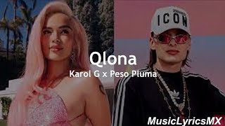 QLONA  Karol G x Peso Pluma Letra [upl. by Seaddon]