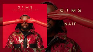 GIMS  Naïf Audio Officiel [upl. by Bender]