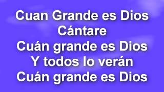 CUAN GRANDE ES DIOS [upl. by Hafler]