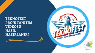 TEKNOFEST Proje Tanıtım Videosu Nasıl Hazırlanır [upl. by Htebesile261]