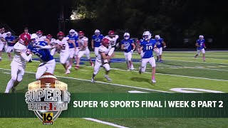 Super 16 Sports Final  Week 8 Part 2 [upl. by Nalniuq]