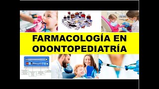 quotFARMACOLOGÍA EN ODONTOPEDIATRÍAquot [upl. by Aztinay]