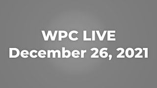 WPC Live December 26 2021 1000 AM [upl. by Pantia]