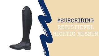 Richtig messen für Deinen perfekten Reitstiefel bei Euroriding [upl. by Poulter808]