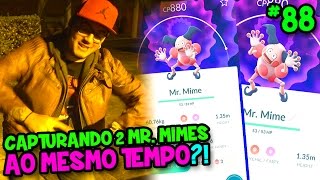 POKÉMON GO 88  CAPTURANDO 2 MR MIME AO MESMO TEMPO  CONSEGUI [upl. by Eema]