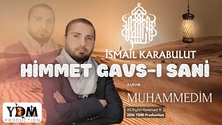 İsmail Karabulut  Himmet Gavsı Sani  Official Lyric Video [upl. by Juan]