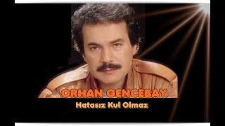 ORHAN GENCEBAY  HATASIZ KUL OLMAZ 1976V [upl. by Lyndsie]