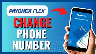 HOW TO CHANGE PHONE NUMBER ON PAYCHEX FLEX 2024 [upl. by Abrahamsen]