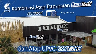 Kombinasi atap transparan EXCELtech dan Atap uPVC SKYDECK untuk resto amp cafe [upl. by Yrrek]