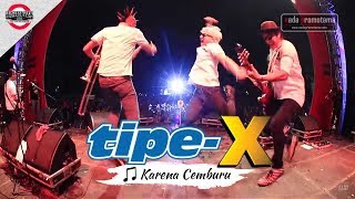 TipeX quotKarena Cemburuquot Live Concert [upl. by Carlynne]