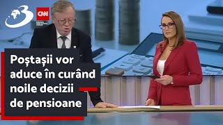 Poștașii vor aduce în curând noile decizii de pensioane [upl. by Newmark]