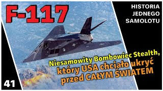 F117  Bombowiec Stealth który USA chciało ukryć przed CAŁYM ŚWIATEM Dokument PL [upl. by Eirased]