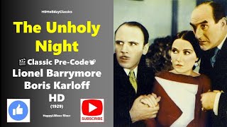 The Unholy Night 🎬Classic Pre Code 📽 Lionel Barrymore Boris Karloff Ernest Torrence 1929 HD [upl. by Neelrahs]