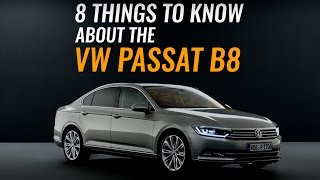 8 Things to Know About The Volkswagen Passat B8  AutoBuzzmy [upl. by Grimonia166]