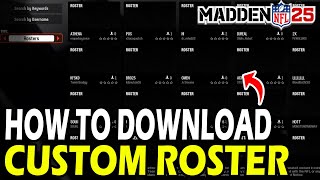 How to Download amp Use Custom Rosters in Madden 25 [upl. by Yazbak567]