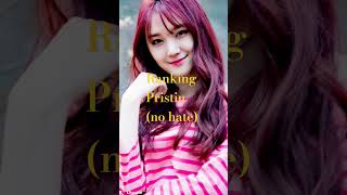 Ranking Pristin edit pristin weewoo [upl. by Catherin869]