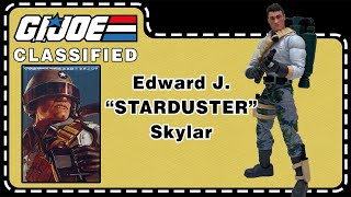 Edward J quotSTARDUSTERquot Skyler  GI Joe Classified 136  Unboxing amp Review [upl. by Eentirb]