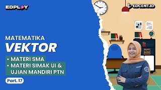 VEKTOR – Materi Matematika Peminatan Kelas 10 SMA UTBK Simak UI  Part17 [upl. by Aihtibat]