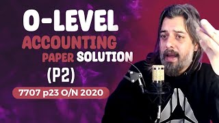 O level Accounting yearly Past paper solution 7707 P23 ON 2020 [upl. by Merrell]