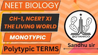 Chapter  1  The Living World  Monotypic and Polytypic Terms  NCERT  NEET BIOLOGY  Class  XI [upl. by Tenom]