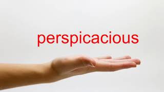 How to Pronounce perspicacious  American English [upl. by Sura]