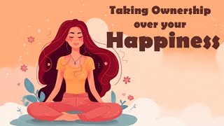 Taking Ownership Over Your Happiness Guided Meditation [upl. by Ginevra]