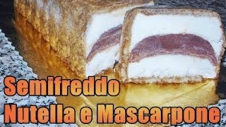 Ricetta semifreddo mascarpone e NUTELLA  GiAlQuadrato [upl. by Addi335]