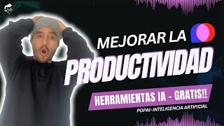 ⚙️ HERRAMIENTAS IA para MEJORAR la PRODUCTIVIDAD  PopAI  Gratis [upl. by Enisamoht]