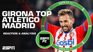 REACTION to Girona vs Atletico Madrid 🚨 THE FAIRYTALE CONTINUES  Shaka Hislop  ESPN FC [upl. by Nosila245]