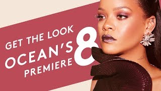 GET THE LOOK RIHANNA OCEANS 8 PREMIERE  FENTY BEAUTY [upl. by Dag106]