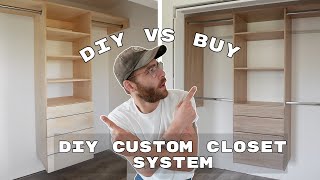 BUILD vs BUY DIY Custom Closet System [upl. by Mcleroy]