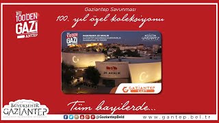 Gazilik Unvanına Verilmesine 100 Yılına Özel Tasarımlı 100000 Adet Gaziantep Kart Bayilerimizde [upl. by Warren265]