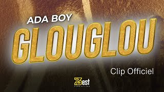 Ada Boy  Glouglou Clip Officiel [upl. by Oyek]