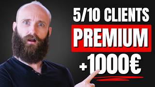 Comment obtenir des clients premium 1000€ pour ton activité en ligne [upl. by Auqcinahs]