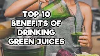 Green Juice Benefits 10 Reasons Why You Should Drink Your Green Juice Everyday [upl. by Iaj]