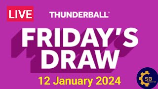 Thunderball Draw Live Results 12 January 2024  Thunderball Live Draw Results [upl. by Eelsha]