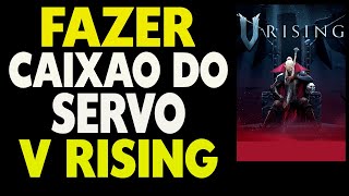 Como Fazer o Caixão do Servo no V Rising [upl. by Kakalina]