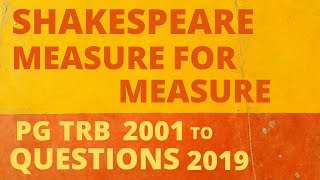 Shakespeares Measure for Measure2001 to 2019 pgtrb questions [upl. by Bruyn]