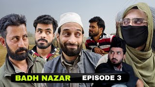 Badh Nazar  Behwal insaan  Episode 3  Kashmiri Drama [upl. by Yelsha]