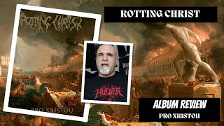 Rotting Christ  Pro Xristou Album Review [upl. by Grizelda]