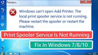 Print Spooler Service Is Not Running FIX In Windows 7810 [upl. by Holofernes]