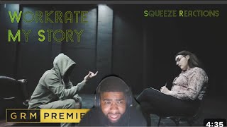 WorkRate  MY STORY INTRO Music Video  GRM Daily  Squeeze Reaction [upl. by Bertold]