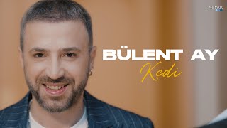 Bülent Ay  Kedi [upl. by Amle]