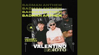 Badman Anthem [upl. by Anha]