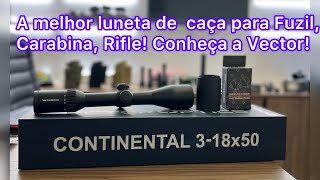 A melhor luneta de caça para fuzil rifle e carabina Conheça a Vector Continental 318x50 SFP [upl. by Darleen]