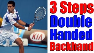 Tennis Two Handed Backhand  3 Steps To The Perfect Double Hander [upl. by Juliano]