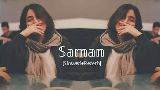 Samaan Song Perfectly SlowedReverb  ni tu hor kithe dil la liya Tiktok Viral Song Slowed Reverb [upl. by Nemraciram976]