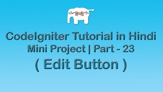 CodeIgniter Project Tutorial in HindiUrdu  Edit Button [upl. by Niwri]